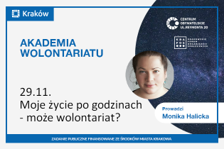 AKADEMIA WOLONTARIATU: Moje życie po godzinach – może wolontariat?