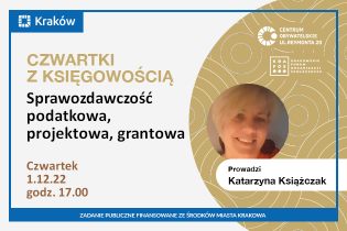 CZWARTKI Z KSIĘGOWOŚCIĄ - Sprawozdawczość podatkowa, projektowa, grantowa