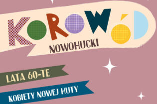 Korowód Nowohucki wraca na ulice
