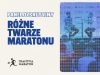 „Różne twarze maratonu” – panel edukacyjny 21. Cracovia Maratonu