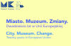 Miasto Muzeum. Zmiany. Dwadzieścia lat w Unii Europejskiej