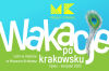 „Lato w mieście” w Muzeum Krakowa
