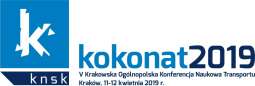 V Krakowska Ogólnopolska Konferencja Naukowa Transportu 'KOKONAT 2019'