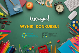 Rozstrzygnięcie konkursu pt. Do roboty dziewczęta i chłopcy - czyli praca w czasie pandemii