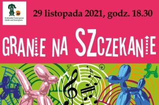 „Granie na SZczekanie” – koncert charytatywny dla zwierzaków Granie na SZczekanie