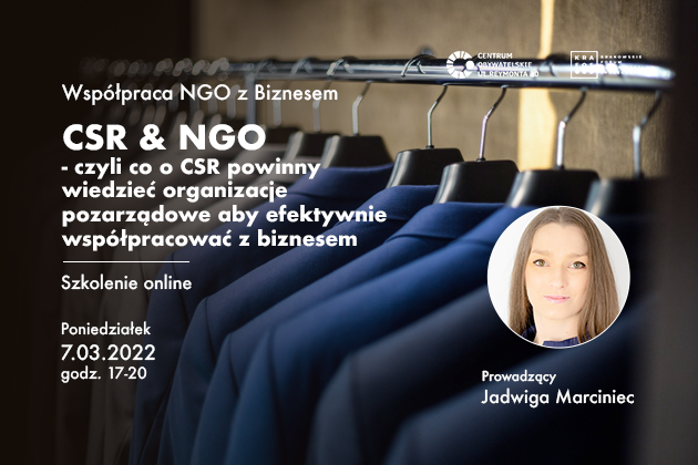 W tle widnieje biały napis: CSR & NGO - czyli co o CSR powinny wiedzieć organizacje pozarządowe aby efektywnie współpracować z biznesem- szkolenie online, 7.03.2022 godz. 17-20