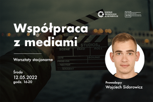 Współpraca z mediami - warsztaty stacjonarne