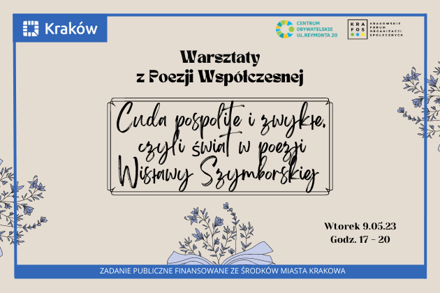 Cuda pospolite i zwykłe, czyli świat w poezji Wisławy Szymborskiej – warsztaty