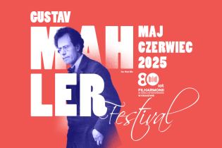 Gustav Mahler Festival na 80-lecie Filharmonii Krakowskiej