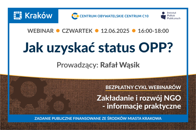 Na grafice widzimy informacje na temat planowanego szkolenia pod nazwą Jak uzyskać status OPP. dodatkowo umieszczono logo organizatora czyli Centrum Obywatelskiego C10