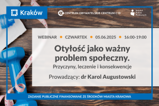„Otyłość jako ważny problem społeczny. Przyczyny, leczenie i konsekwencje na grafice widzimy kluczowe informacje na temat planowanego webinarium pod tytułem „Otyłość jako ważny problem społeczny. Przyczyny, leczenie i konsekwencje