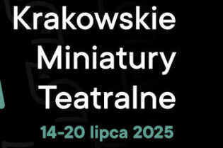 15. edycja Krakowskich Miniatur Teatralnych