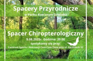 Kolejny spacer chiropterologiczny w parku rzecznym Drwinka