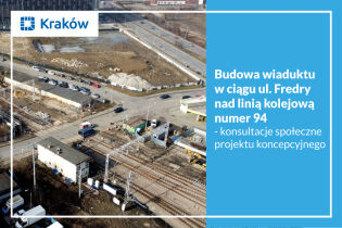 Konsultacje społeczne projektu koncepcyjnego pn.: „Budowa wiaduktu w ciągu ul. Fredry nad linią kolejową nr 94