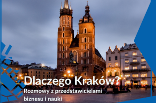 Dlaczego Kraków? wywiady z przedstawicielami biznesu i nauki. Fot. materiały własne