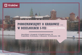 Porozmawiajmy o Krakowie w Dzielnicach I-VII - wypełnij ankietę