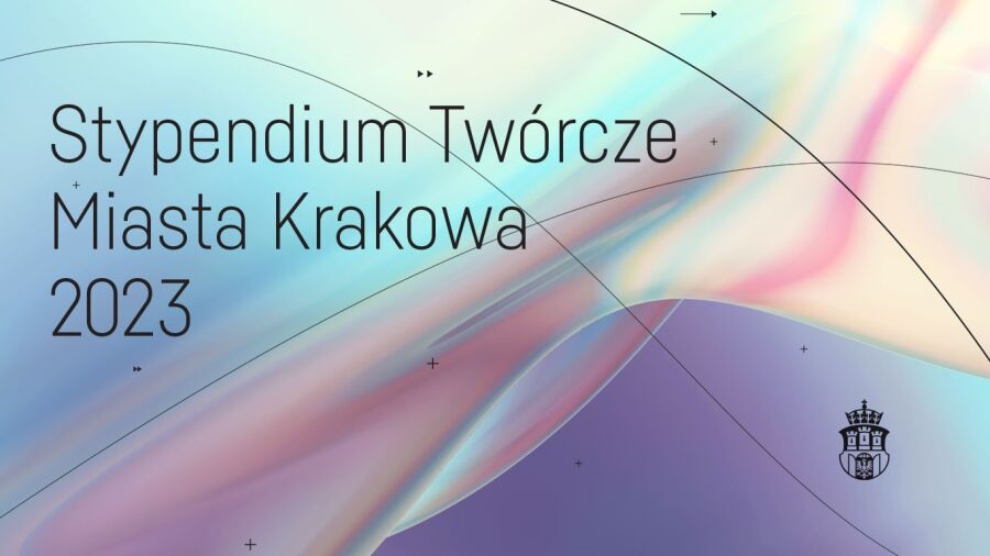 Stypendium Twórcze Miasta Krakowa 2023