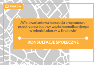 Wielowariantowa koncepcja programowo-przestrzenna budowy węzła komunikacyjnego w rejonie Luboczy –  konsultacje społeczne. Fot. Obywatelski Kraków