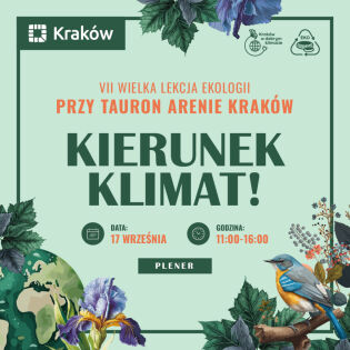 Zaproszenie na 7. Wielką Lekcję Ekologii 17 września od 11.00 pod Tauron Arena Kraków.
