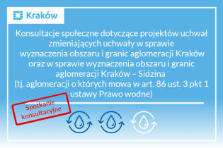 Napis na niebieskim tle: konsultacje społeczne dotyczące projektów uchwał zmieniających uchwały w sprawie wyznaczenia obszaru i granic aglomeracji Kraków oraz Kraków-Sidzina - spotkanie konsultacyjne