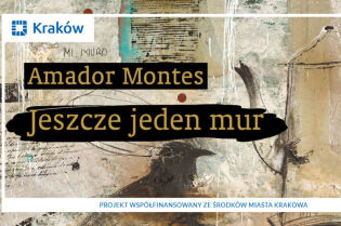 wystawa Amadora Montesa w Krakowie 