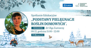 Zaproszenie na spotkanie na temat pielęgnacji roślin domowych w Krakowskim Centrum Edukacji Klimatycznej 9 grudnia 2023 r.