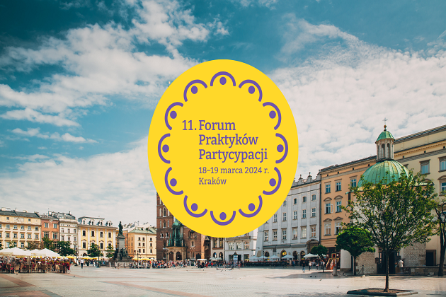 Ruszamy z zapisami na 11. Forum Praktyków Partycypacji w Krakowie