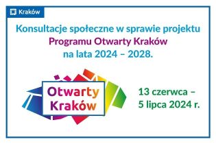 Grafika przedstawia zaproszenie Informację o planowanych konsultacjach projektu uchwały Rady Miasta Krakowa w sprawie przyjęcia Programu Otwarty Kraków na lata 2024-2028