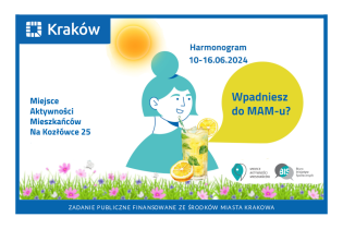 Harmonogram wydarzeń Miejsca Aktywności Mieszkańców Na Kozłówce 25 od 10 do 16 czerwca 2024 r.. Fot. Obywatelski Kraków