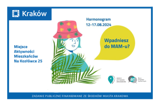 Harmonogram wydarzeń Miejsca Aktywności Mieszkańców Na Kozłówce 25 od 12 do 17 sierpnia 2024 r.. Fot. Obywatelski Kraków