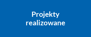 Projekty realizowane