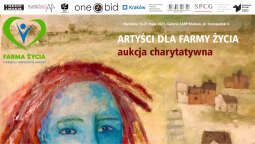 Wystawa sztuki i aukcja charytatywna 'Artyści dla Farmy Życia'