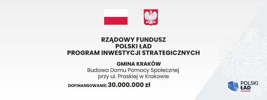 Polski Ład - Budowa Domu Pomocy Społecznej przy ul. Praskiej w Krakowie