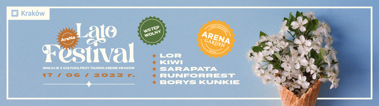 Lato Festival przy TAURON Arenie Kraków