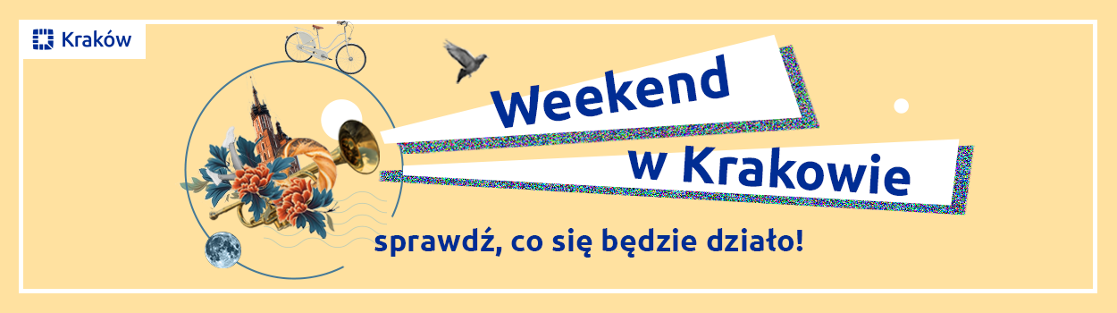 Weekend w Krakowie – sprawdź, co się będzie działo! 