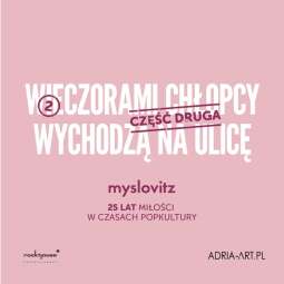 Logo: Myslovitz - 25 lat Miłości w Czasach Popkultury cz.II /  25th anniversary of “Love in the Age of Pop Culture”, part II