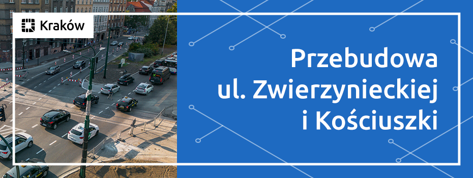 Przebudowa ul. Zwierzynieckiej i Kościuszki