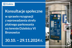 Logo: Konsultacje społeczne w sprawie rezygnacji z wprowadzenia strefy płatnego parkowania na terenie Dzielnicy VI Bronowice