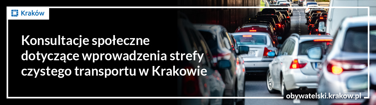 Konsultacje społeczne dotyczące planowanego wprowadzenia Strefy Czystego Transportu (SCT) w Krakowie