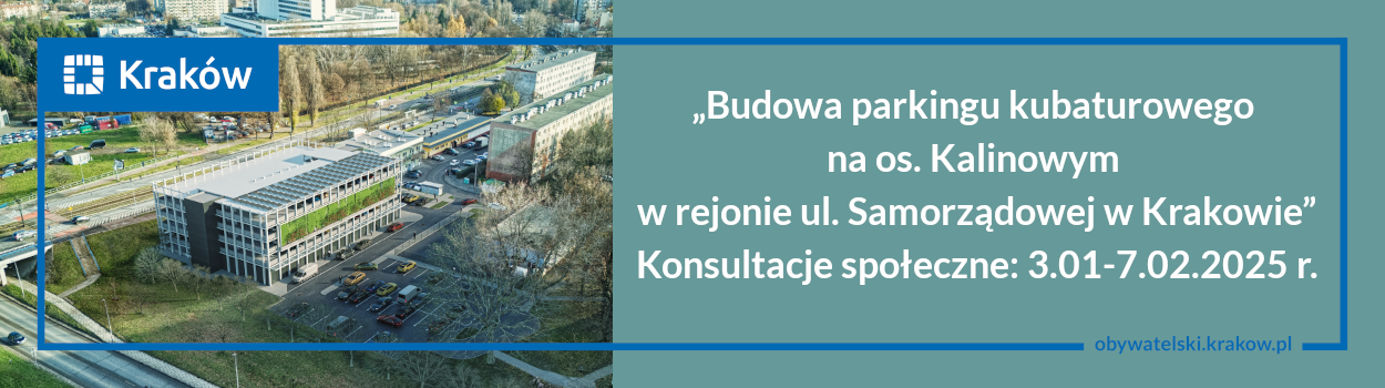 Budowa parkingu kubaturowego na os. Kalinowym w rejonie ul. Samorządowej w Krakowie