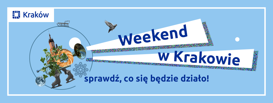 Weekend w Krakowie – sprawdź, co się będzie działo! 