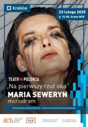 Logo: TEATR POLONIA „Na pierwszy rzut oka” - Maria Seweryn - monodram   