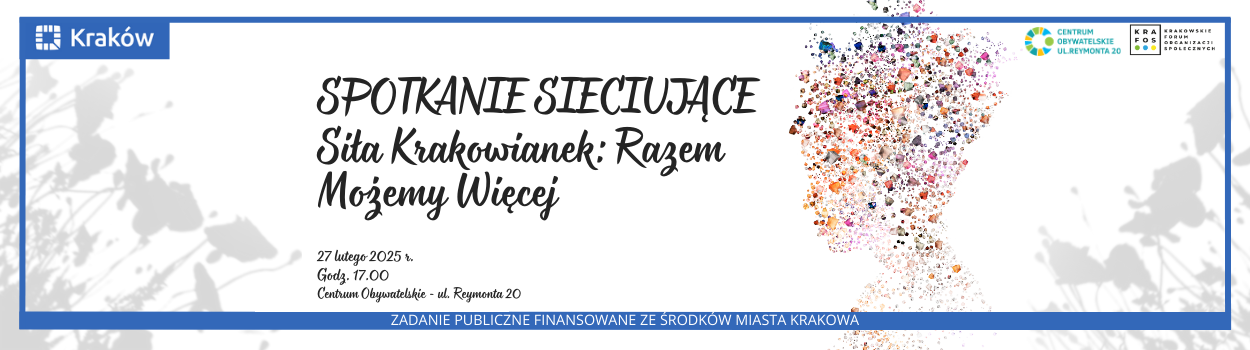 SPOTKANIE SIECIUJĄCE - Siła Krakowianek: Razem Możemy Więcej!