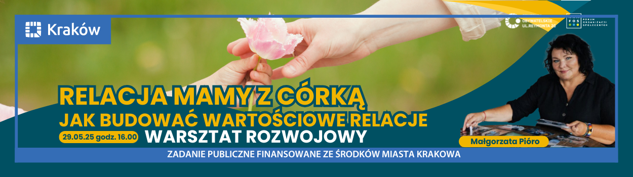 SZKOLENIE: RELACJA MAMY Z CÓRKĄ - jak budować wartościowe relacje