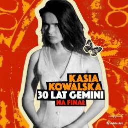 Logo: Kasia Kowalska - 30 lat Gemini na Finał