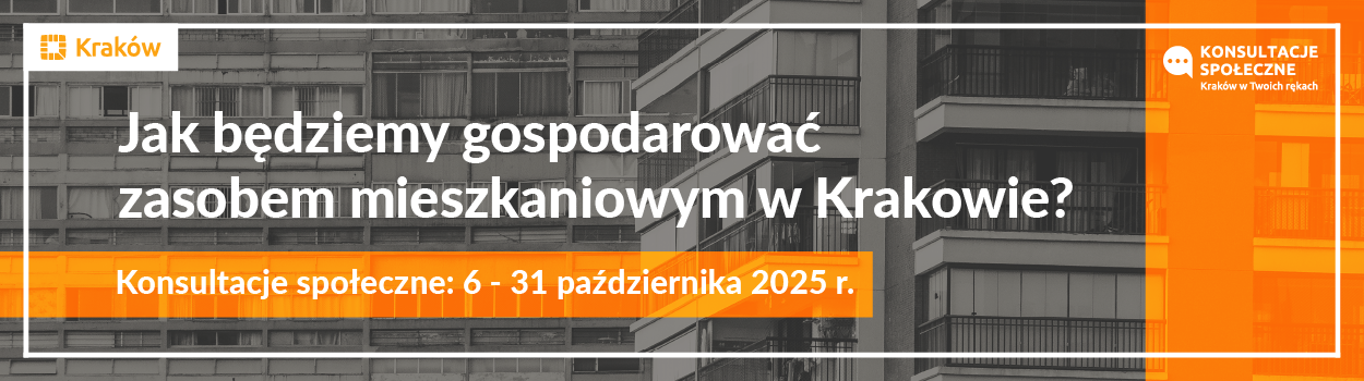 Konsultacje społeczne: Jak będziemy gospodarować zasobem mieszkaniowym w Krakowie?