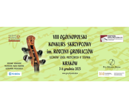 VIII Ogólnopolski Konkurs Skrzypcowy im. Rodziny Grobliczów