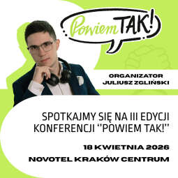 III edycja konferencji 'POWIEM TAK'