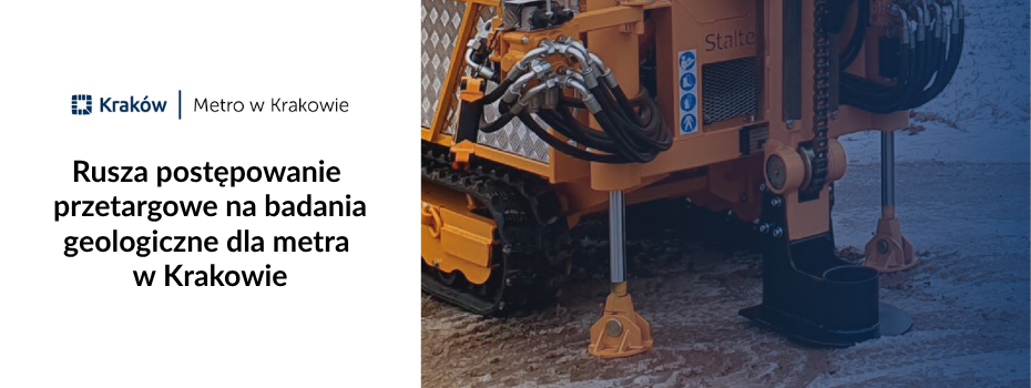 Rusza postępowanie przetargowe na badania geologiczne dla metra w Krakowie