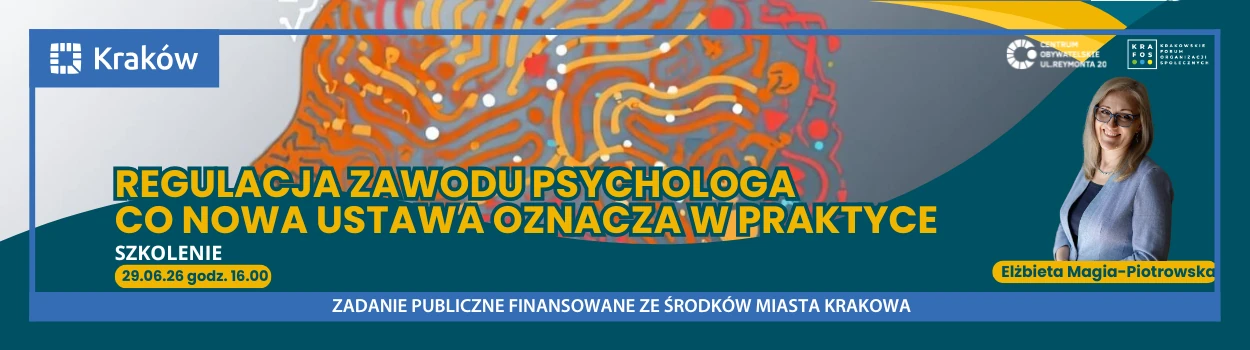 SZKOLENIE: Regulacja zawodu psychologa. Co nowa ustawa oznacza w praktyce?